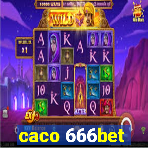 caco 666bet